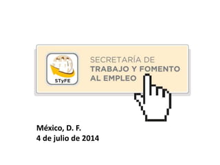 México, D. F.
4 de julio de 2014
 