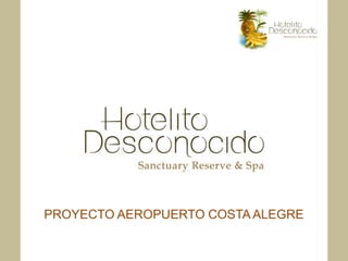 PROYECTO AEROPUERTO COSTA ALEGRE
 