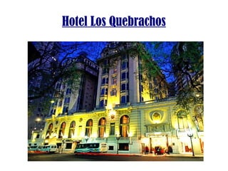 Hotel Los Quebrachos
 
