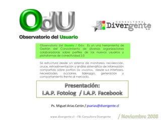 Ps. Miguel Arias Cerón /  [email_address]   www.divergente.cl  - FB: Consultora Divergente 