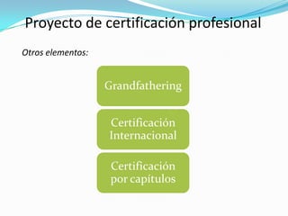 Proyecto de certificación profesionalOtros elementos:
