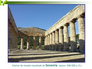 Interior do templo inacabado de  Sexenta  (aprox. 430-420 a. C.) 