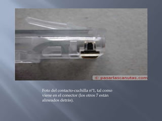 Foto del contacto-cuchilla nº1, tal como
viene en el conector (los otros 7 están
alineados detrás).
 