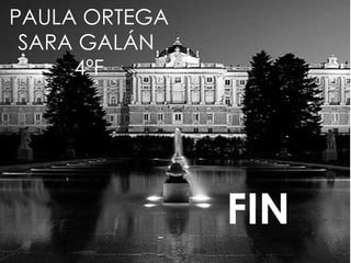 FIN PAULA ORTEGA SARA GALÁN  4ºF 