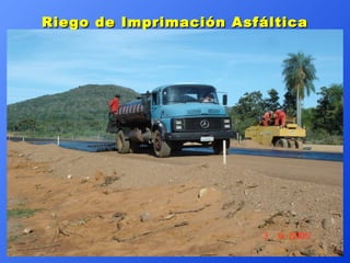 Riego de Imprimación Asfáltica 