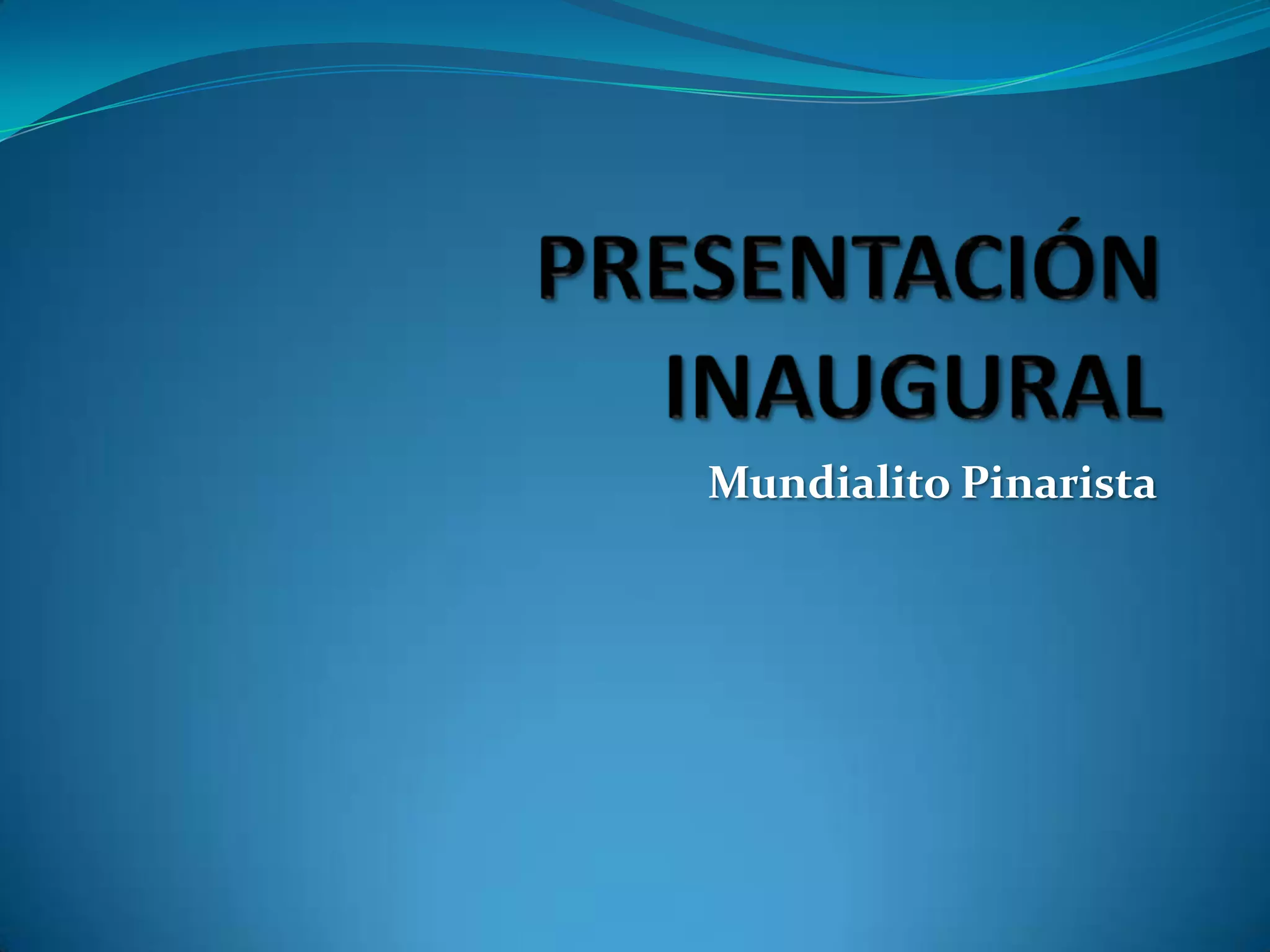 PRESENTACIÓN INAUGURAL MundialitoPinarista