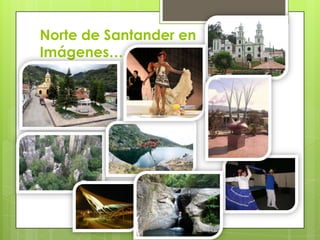 Norte de Santander en
Imágenes…

 
