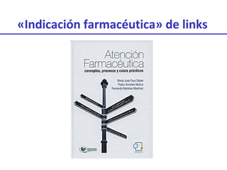«Indicación farmacéutica» de links
 