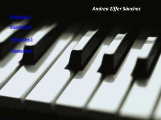 Andrea Ziffer Sánchez
Diapositiva 1

Diapositiva 2


Diapositiva 3

Diapositiva 4
 