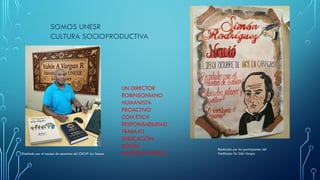 SOMOS UNESR
CULTURA SOCIOPRODUCTIVA
UN DIRECTOR
ROBINSONIANO
HUMANISTA
PROACTIVO
CON ÉTICA
RESPONSABILIDAD
TRABAJO
DEDICACIÓN
SOCIAL
MAESTRO PUEBLO
Realizado por los participantes del
Facilitador Dr. Dick Vargas
Diseñado por el equipo de pasantes del CDCHT Los Teques
 