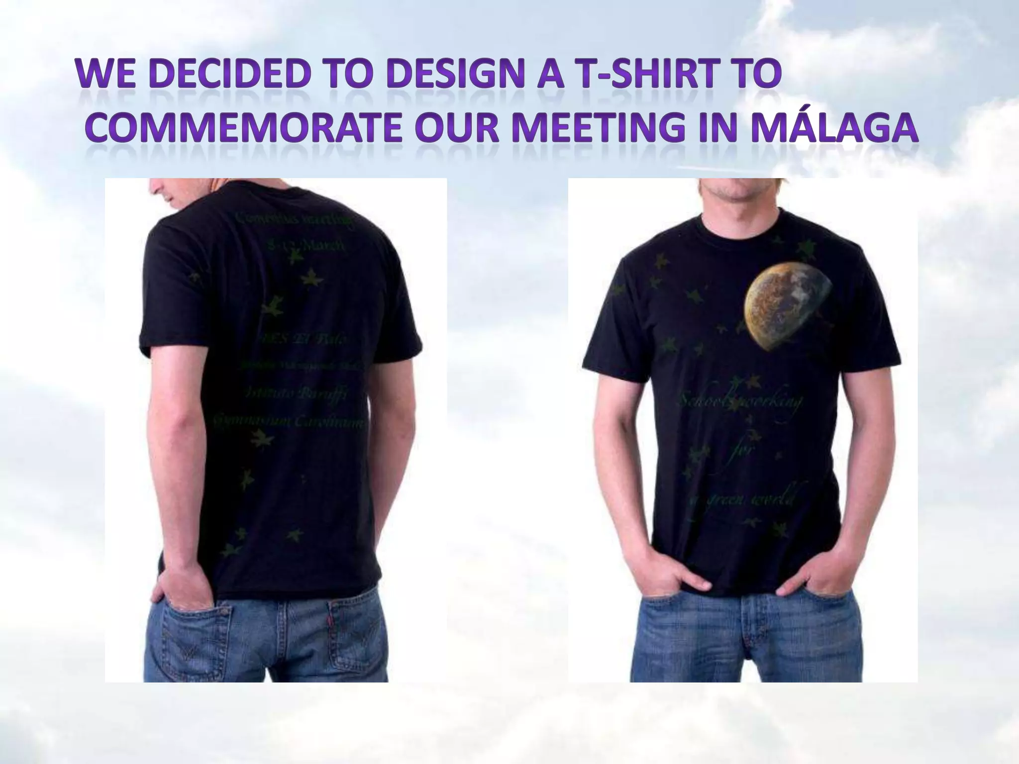 We decided to design a t-shirt to commemorate our meeting in Málaga