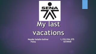 my last vaciations