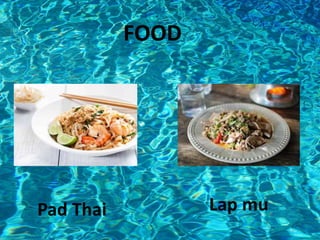 FOOD
Pad Thai Lap mu