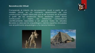 Escala de evidencia histórico-arqueológica de la reconstrucción virtual