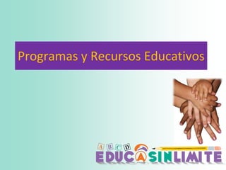 Programas y Recursos Educativos