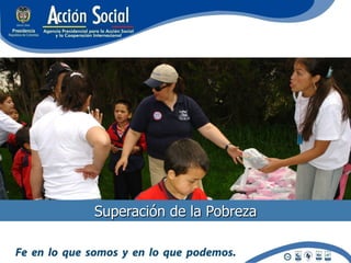 Superación de la Pobreza
 