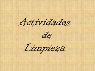 Actividades  de Limpieza  