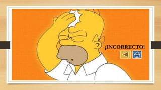 ¡INCORRECTO!
 