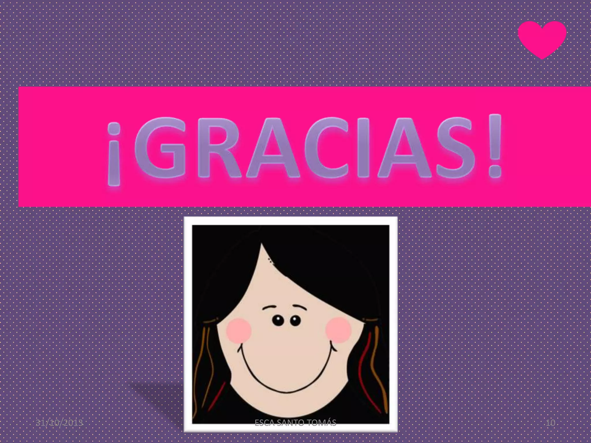 31/10/2013

ESCA SANTO TOMÁS

10

 