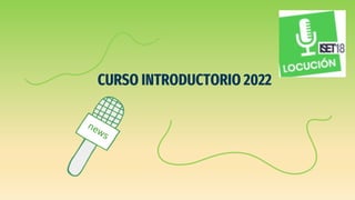 CURSO INTRODUCTORIO 2022
 