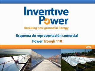 Esquema de representación comercial
Power Trough 110
2013
 