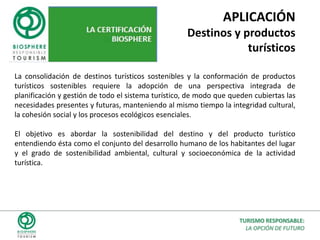 2. CONSERVACIÓN Y MEJORA DEL PATRIMONIO PAISAJÍSTICO Y CULTURAL Integración en la realidad del destino.Participación en la conservación de los recursos culturales.Fomento del conocimiento  por  parte de los visitantes.TURISMO RESPONSABLE:LA OPCIÓN DE FUTURO