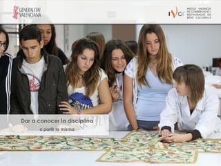 Dar a conocer la disciplina
      a partir la misma
 