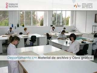 Departamento c+r Material de archivo y Obra gráfica
 