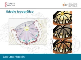 Estudio topográfico




    El IVC+R tiene como una de sus prioridades la investigación en todos los
    campos relacionados con la conservación de Bienes Culturales. Existe un
    apoyo firme a todos aquellos proyectos relacionados con el desarrollo de
    nuevos procesos y métodos de intervención, estudios históricos y nuevos
    métodos de análisis, diagnóstico y documentación.

Documentación
 