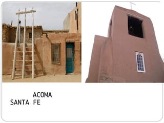 ACOMA
SANTA FE



 