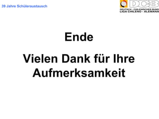 39 Jahre Schüleraustausch Ende Vielen Dank für Ihre Aufmerksamkeit 
