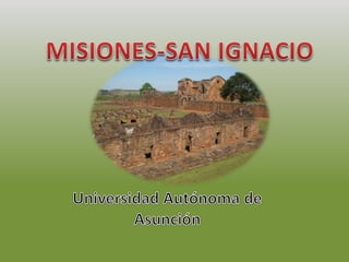 Misiones San Ignacio-Paraguay 