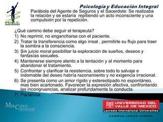 Psicoterapia como Arte.Extraordinaria diversidad de las constelaciones psíquicas, plasticidad de los procesos y la riqueza de  las variables, impiden la mecanización del proceso.FREUD(1913)  –  LA INICIACIÓN DEL TRATAMIENTO PSICOANALÍTICO