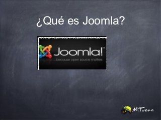 ¿Qué es Joomla?
 