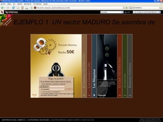 EJEMPLO 1  UN sector MADURO Se asombra de 