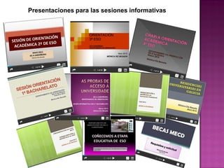 Presentaciones para las sesiones informativas
 