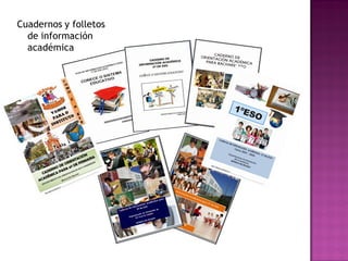 Cuadernos y folletos
de información
académica
 