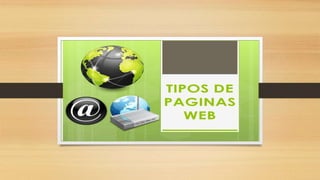 TIPOS O CLASES DE PAGINAS WEB