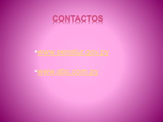 •www.senatur.gov.py
•www.abc.com.py
 