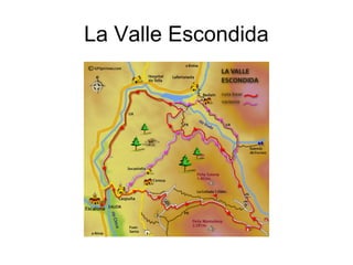 La Valle Escondida
 
