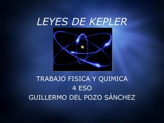 LEYES DE KEPLER ,[object Object],[object Object],[object Object]