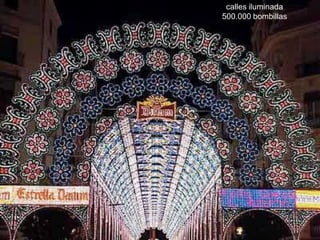calles iluminada
500.000 bombillas
 