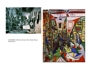 LAS MENINAS. Pablo Ruiz Picasso. Óleo. Museo Picasso de Barcelona.