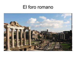 El foro romano 