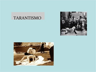 TARANTISMO 
