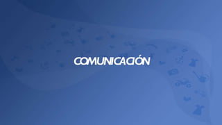 COMUNICACIÓN 