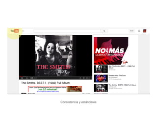 Consistencia y estándares
 