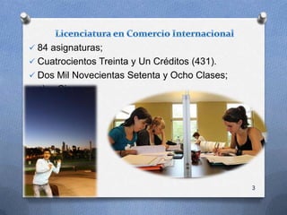  84 asignaturas;
 Cuatrocientos Treinta y Un Créditos (431).
 Dos Mil Novecientas Setenta y Ocho Clases;
 c) Cinco
 d) Dos M
3
 