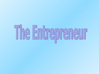 The Entrepreneur 