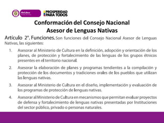 Conformación del Consejo Nacional 
Asesor de Lenguas Nativas 
 